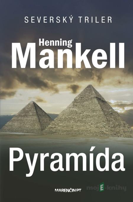 Pyramída - Henning Mankell Pyramída - Henning Mankell