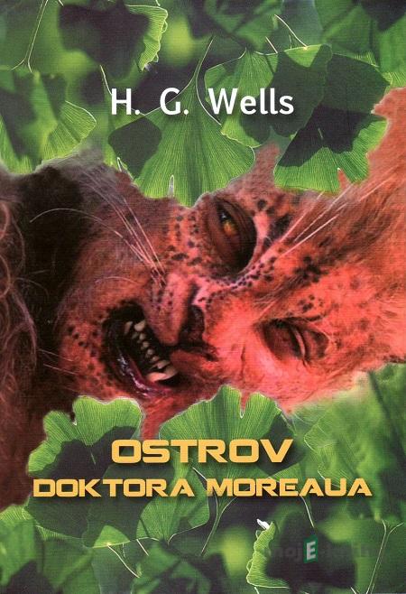 Ostrov doktora Moreaua - H.G. Wells Ostrov doktora Moreaua - H.G. Wells