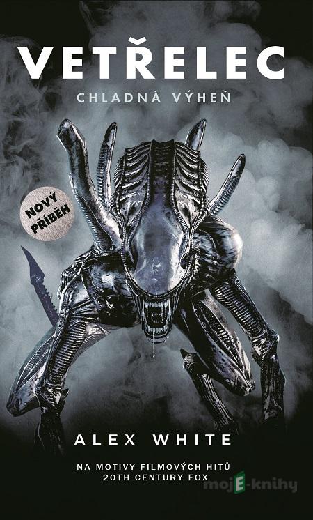 Vetřelec: Chladná výheň - Alex White Vetřelec: Chladná výheň - Alex White