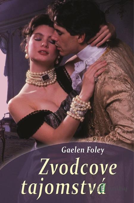 Zvodcove tajomstvá - Gaelen Foley Zvodcove tajomstvá - Gaelen Foley