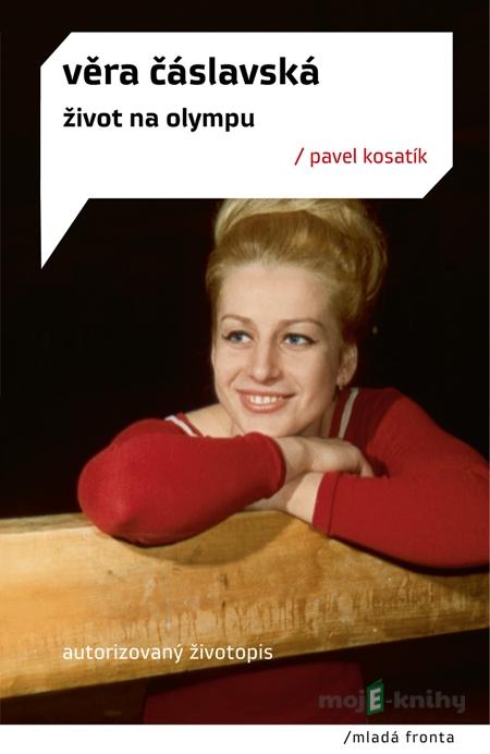 Věra Čáslavská - Pavel Kosatík Věra Čáslavská - Pavel Kosatík