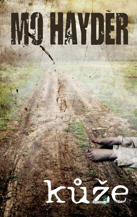 Kůže - Mo Hayder Kůže - Mo Hayder
