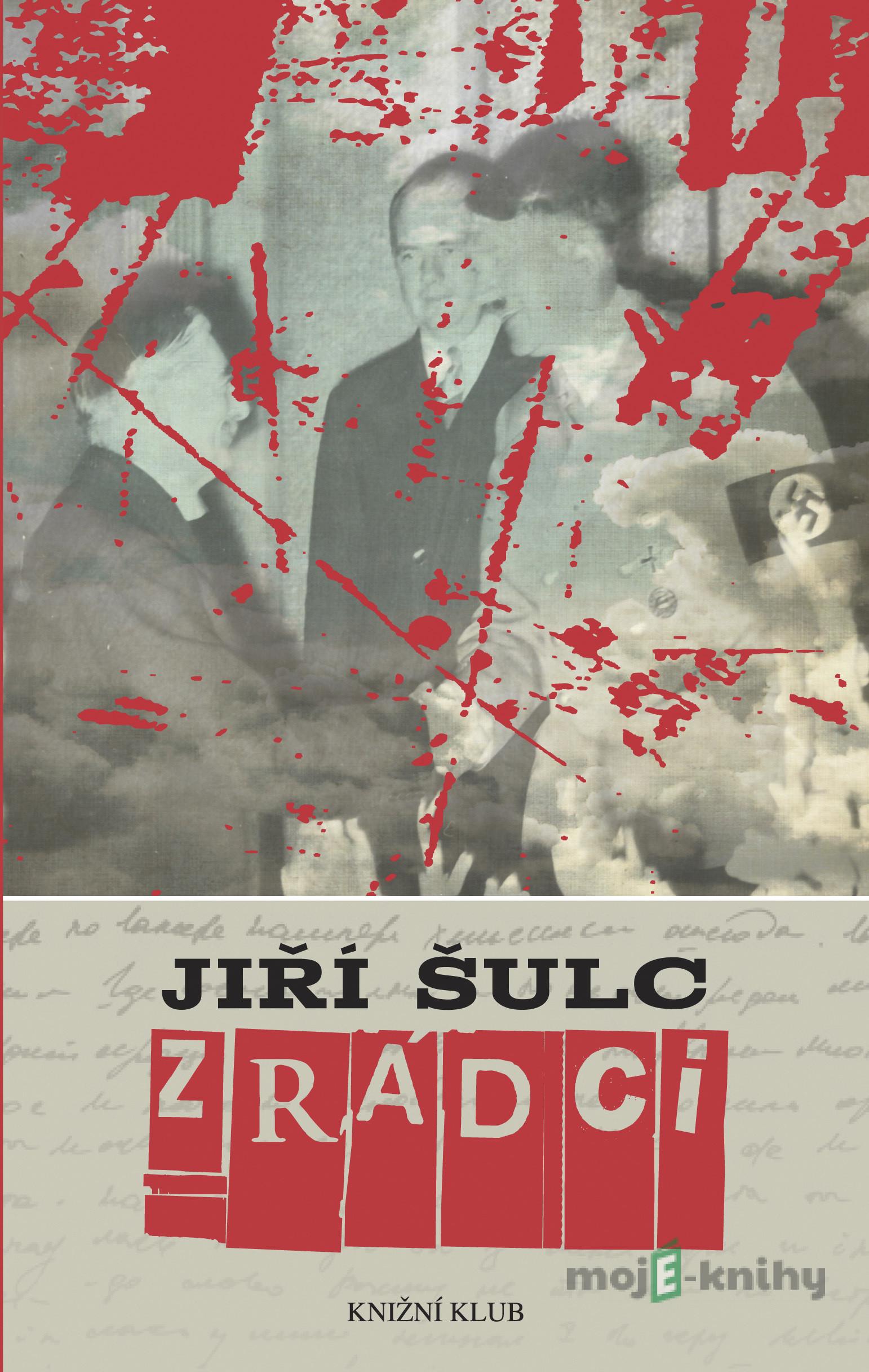 Zrádci - Jiří Šulc Zrádci - Jiří Šulc