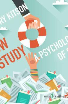 How to Study - A Psychology Of Study (EN) - Harry Kitson