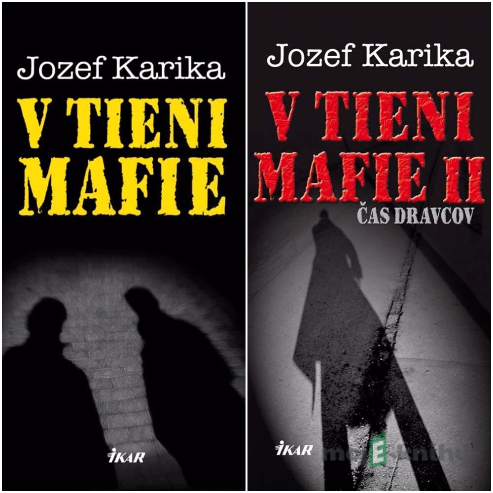 V tieni mafie + V tieni mafie 2 - Jozef Karika V tieni mafie + V tieni mafie 2 - Jozef Karika