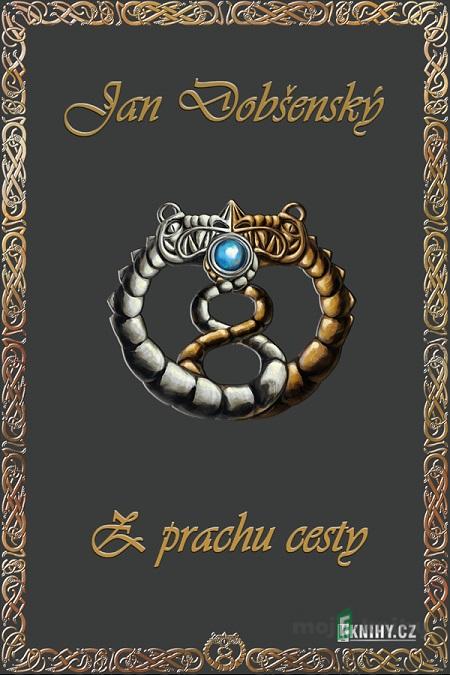 Z prachu cesty - Jan Dobšenský Z prachu cesty - Jan Dobšenský