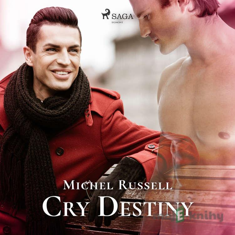 Cry Destiny (EN) - Michel Russell Cry Destiny (EN) - Michel Russell
