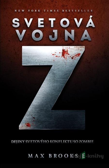 Svetová vojna Z - Max Brooks Svetová vojna Z - Max Brooks