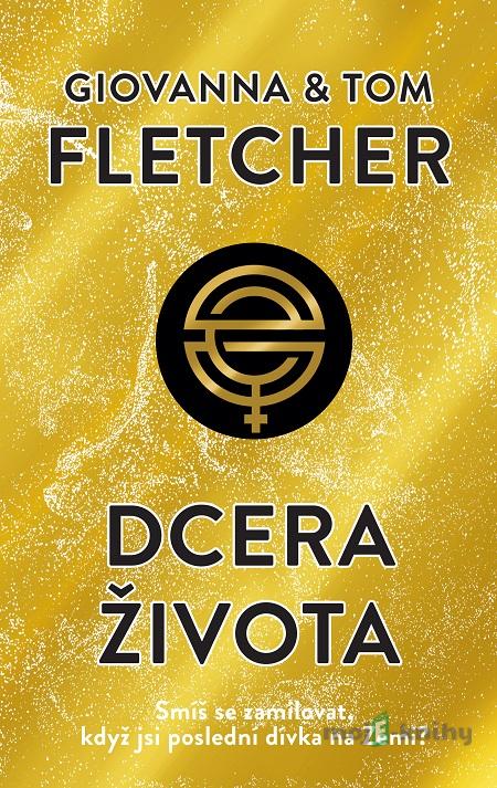Dcera života - Giovanna Fletcher, Tom Fletcher Dcera života - Giovanna Fletcher, Tom Fletcher