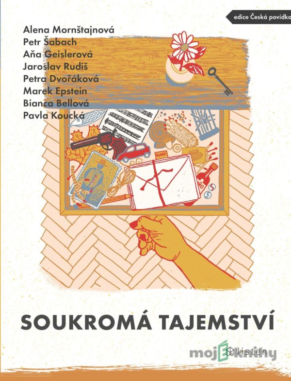 Soukromá tajemství - Bianca Bellová, Alena Mornštajnová, Jaroslav Rudiš, Petr Šabach, Petra Dvořáková, Aňa Geislerová