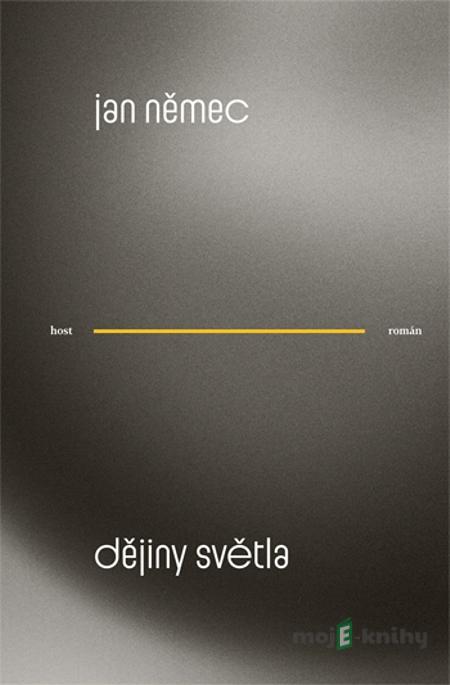 Dějiny světla - Jan Němec Dějiny světla - Jan Němec
