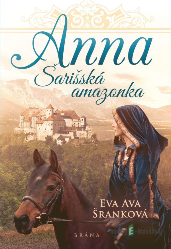 Anna - Šarišská Amazonka - Eva Ava Šranková