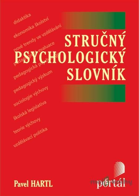 Stručný psychologický slovník - Pavel Hartl Stručný psychologický slovník - Pavel Hartl