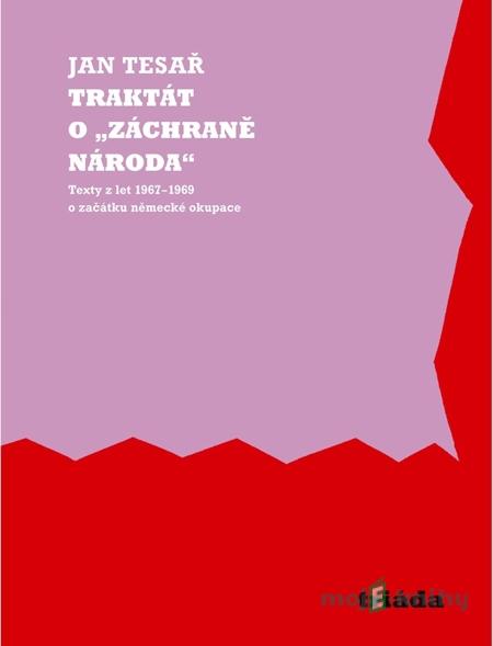 Traktát o „záchraně národa“ - Jan Tesař Traktát o „záchraně národa“ - Jan Tesař