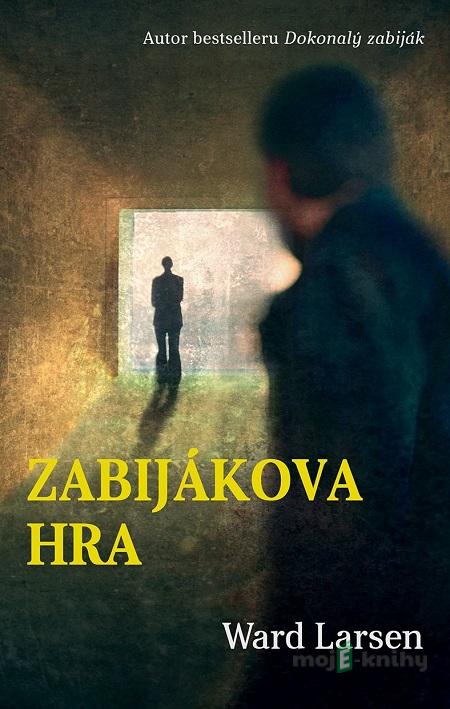 Zabijákova hra - Ward Larsen Zabijákova hra - Ward Larsen
