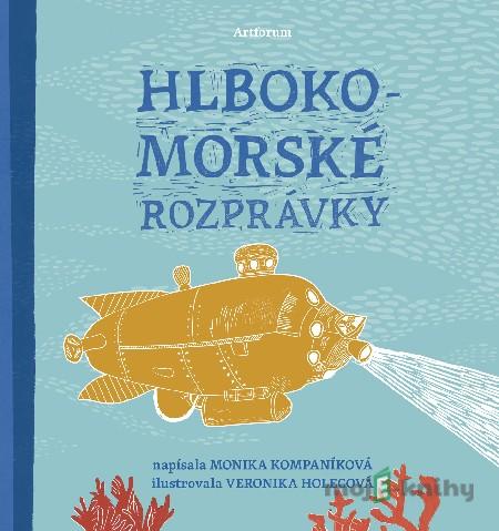 Hlbokomorské rozprávky - Monika Kompaníková Hlbokomorské rozprávky - Monika Kompaníková