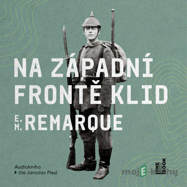 Na západní frontě klid - Erich Maria Remarque Na západní frontě klid - Erich Maria Remarque