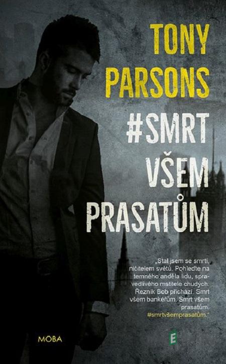 Smrt všem prasatům - Tony Parsons Smrt všem prasatům - Tony Parsons