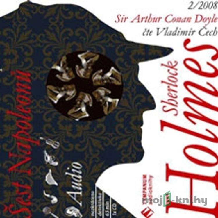 Sherlock Holmes 2 – Šest Napoleonů - Arthur Conan Doyle Sherlock Holmes 2 – Šest Napoleonů - Arthur Conan Doyle