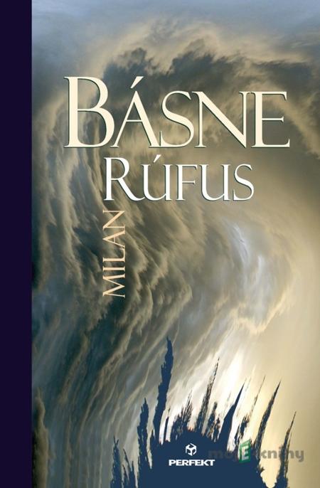 Básne - Milan Rúfus Básne - Milan Rúfus