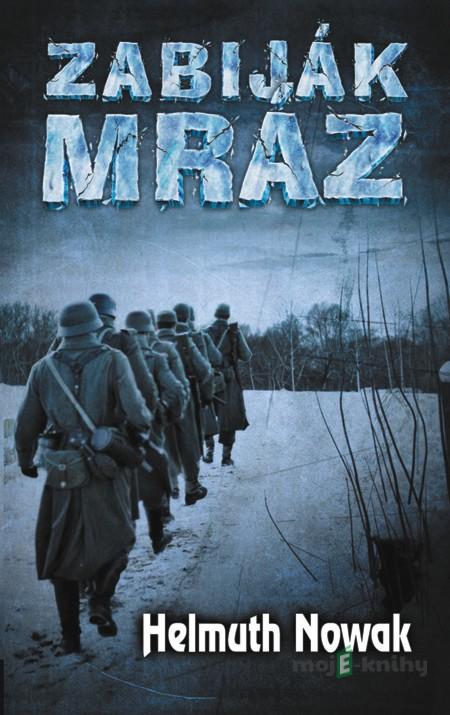 Zabiják mráz - Helmuth Nowak Zabiják mráz - Helmuth Nowak