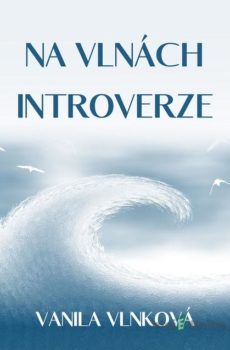 Na vlnách introverze - Vanila Vlnková