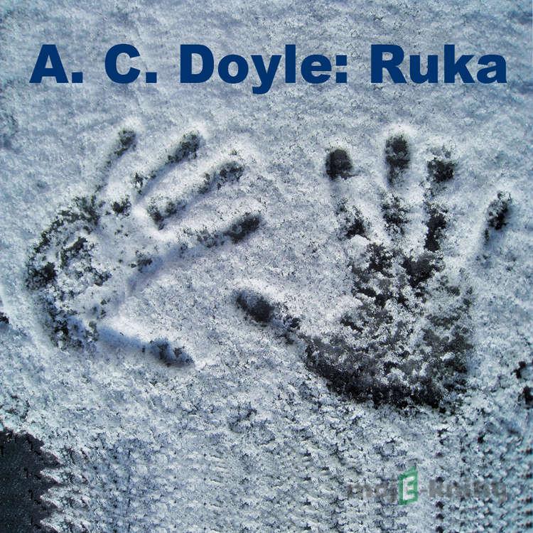 Ruka - Arthur Conan Doyle,Věra Eliášková Ruka - Arthur Conan Doyle,Věra Eliášková