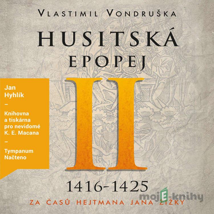 Husitská epopej II - Vlastimil Vondruška Husitská epopej II - Vlastimil Vondruška
