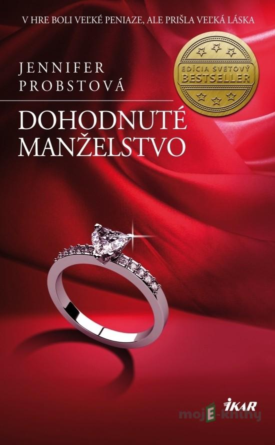Dohodnuté manželstvo - Jennifer Probst Dohodnuté manželstvo - Jennifer Probst