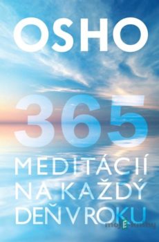 365 meditácií na každý deň v roku - Osho