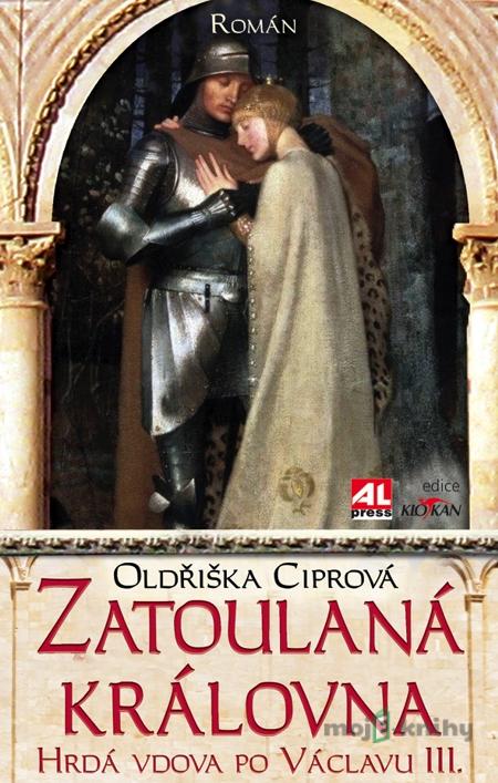 Zatoulaná královna - Oldřiška Ciprová Zatoulaná královna - Oldřiška Ciprová