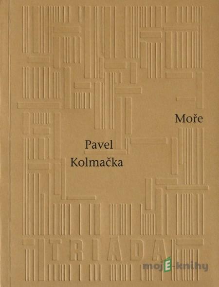 Moře - Pavel Kolmačka Moře - Pavel Kolmačka