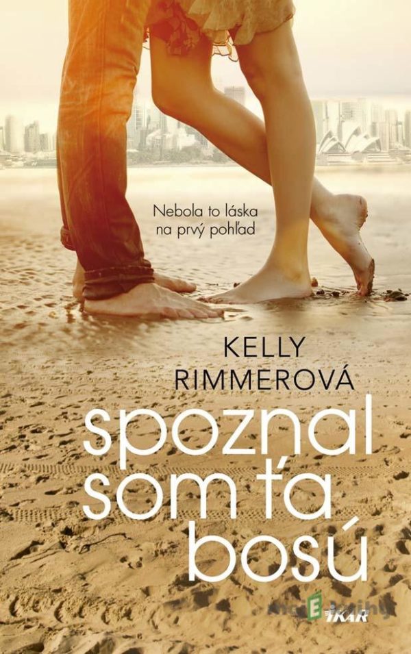 Spoznal som ťa bosú - Kelly Rimmer