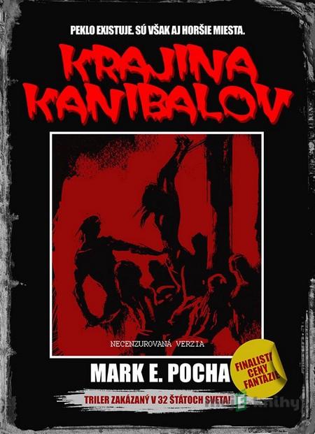 Krajina kanibalov - Mark E. Pocha Krajina kanibalov - Mark E. Pocha