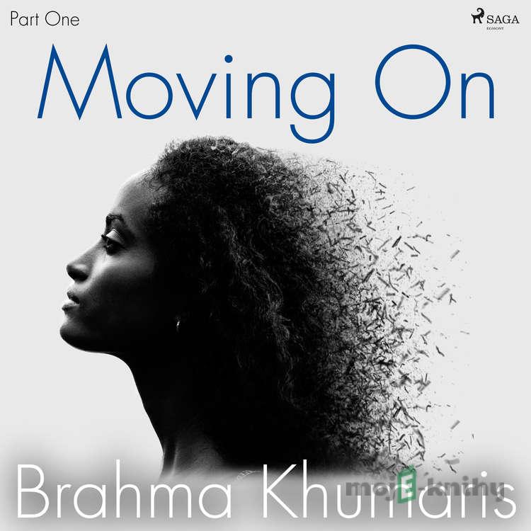 Moving On – Part One (EN) - Brahma Khumaris Moving On – Part One (EN) - Brahma Khumaris