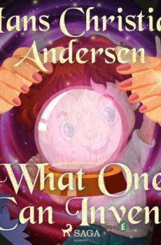 What One Can Invent (EN) - Hans Christian Andersen