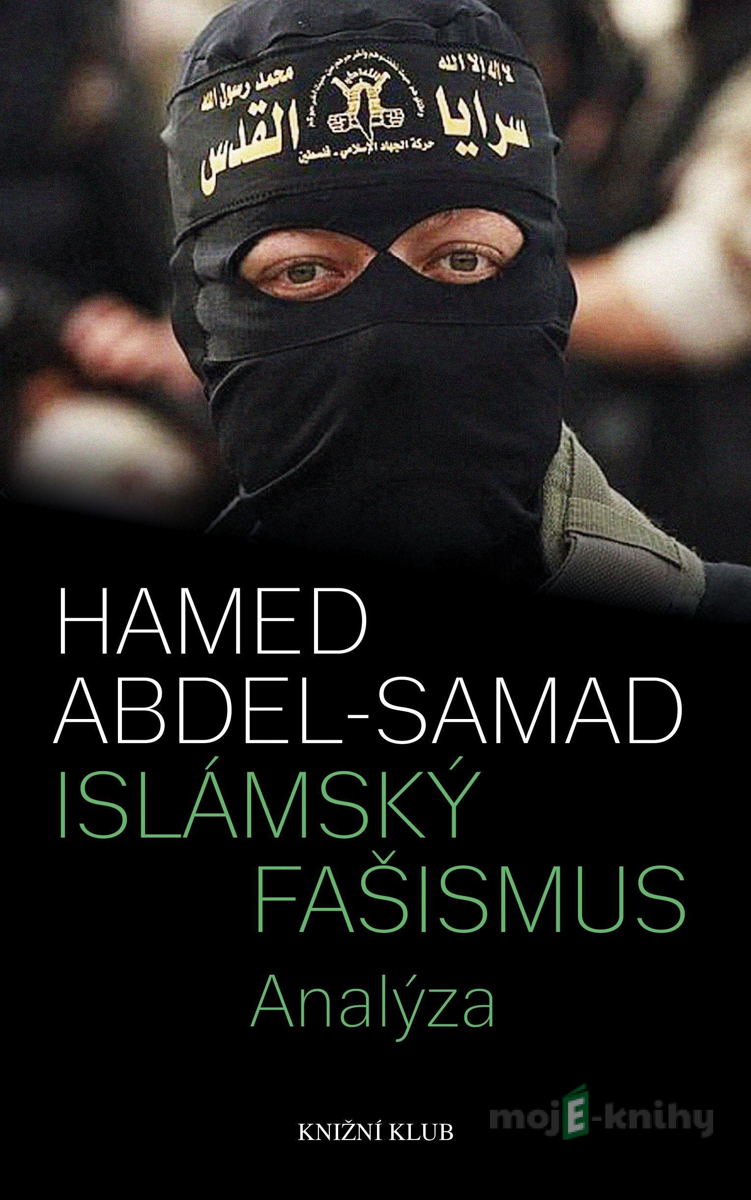 Islámský fašismus - Hamed Abdel-Samad Islámský fašismus - Hamed Abdel-Samad