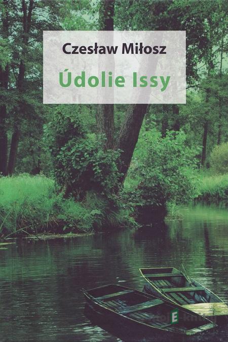 Údolie Issy - Czeslaw Milosz Údolie Issy - Czeslaw Milosz