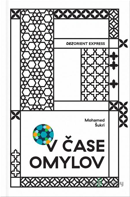 V čase omylov - Mohamed Šukri V čase omylov - Mohamed Šukri