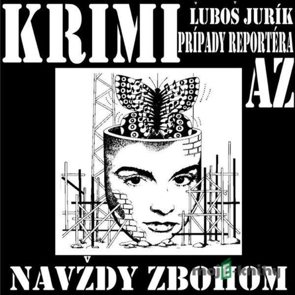 Navždy zbohom - Ľuboš Jurík