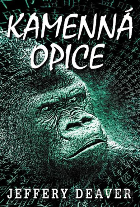 Kamenná opice - Jeffery Deaver Kamenná opice - Jeffery Deaver