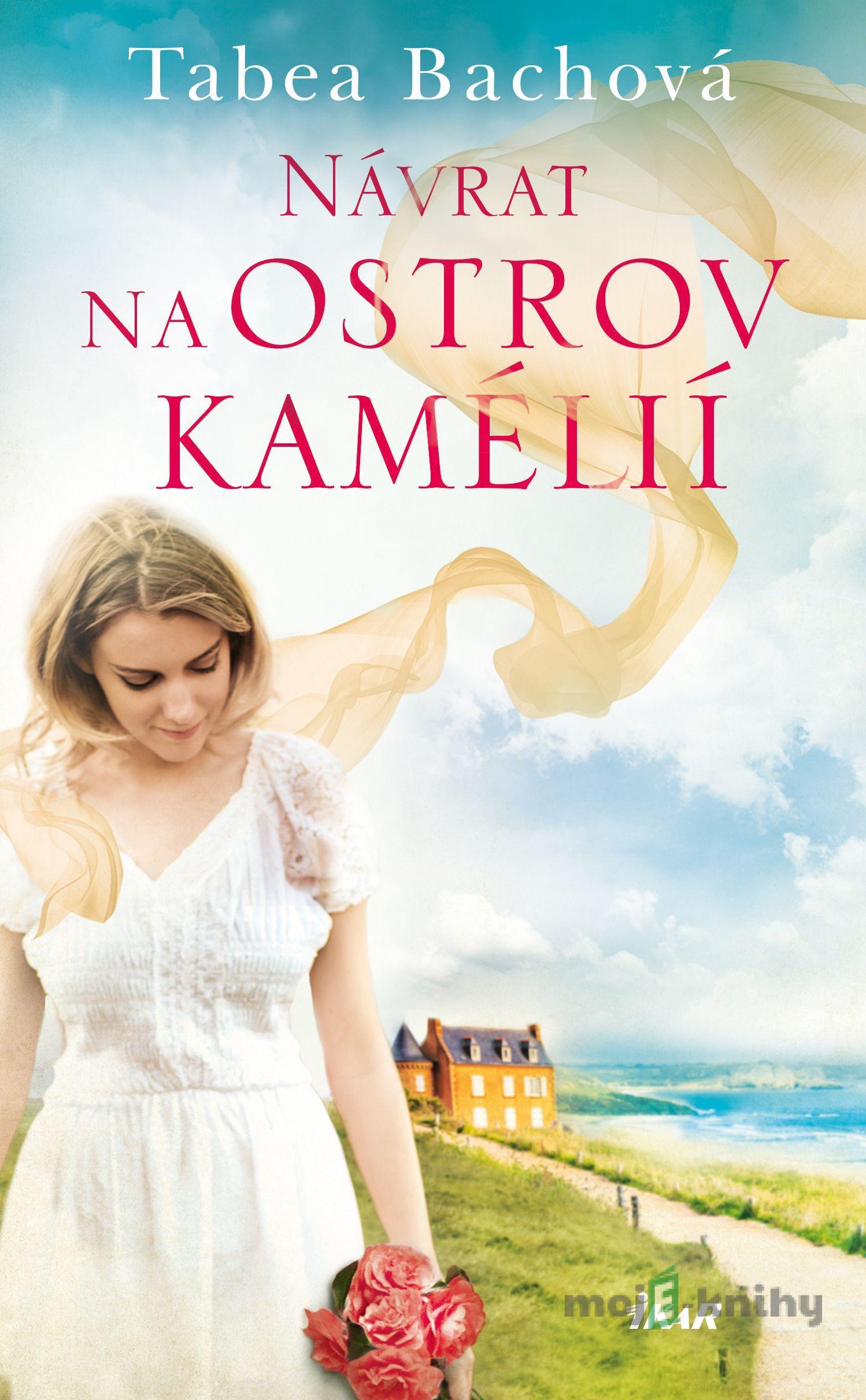 Návrat na ostrov kamélií - Tabea Bach Návrat na ostrov kamélií - Tabea Bach