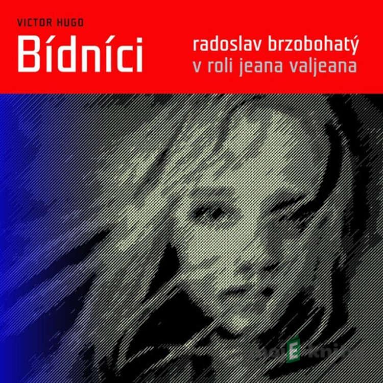Bídníci - Victor Hugo Bídníci - Victor Hugo