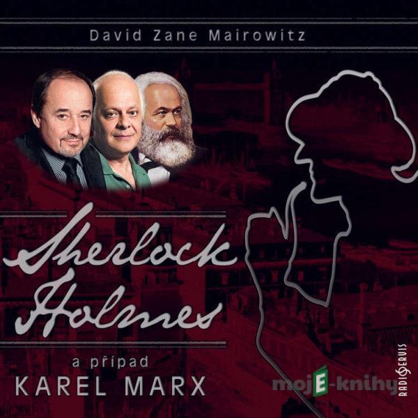 Sherlock Holmes a případ Karel Marx - David Zane Mairowitz