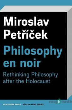 Philosophy en noir - Miroslav Petříček