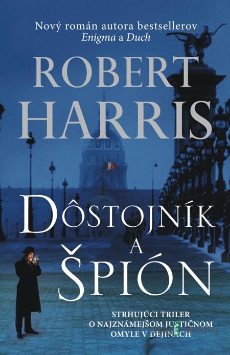 Dôstojník a špión - Robert Harris Dôstojník a špión - Robert Harris