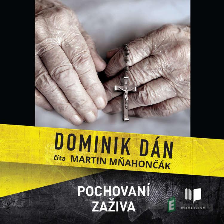 Pochovaní zaživa - Dominik Dán Pochovaní zaživa - Dominik Dán