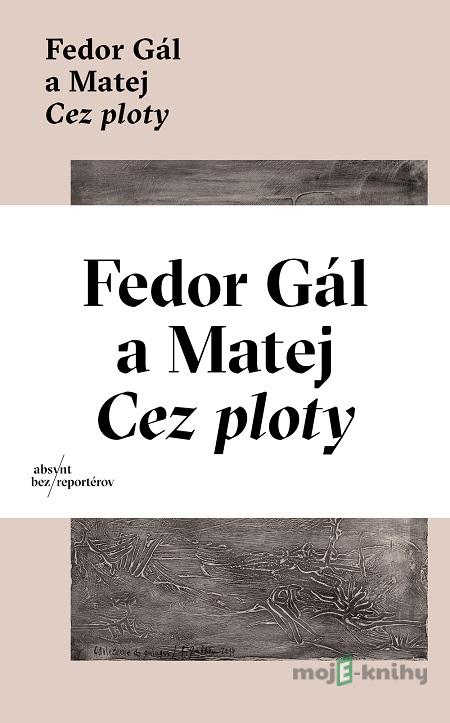 Cez ploty - Fedor Gál, Matej Cez ploty - Fedor Gál, Matej