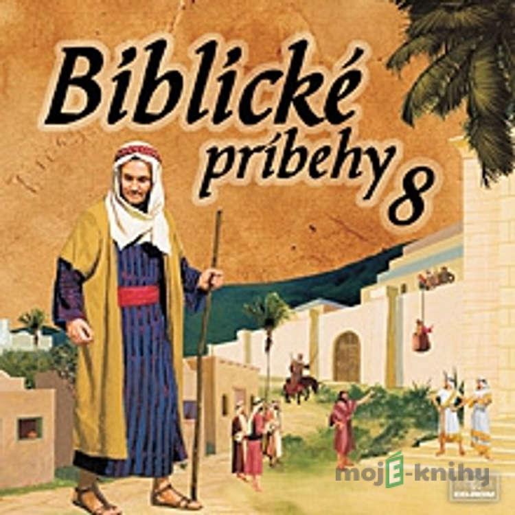 Biblické príbehy 8 - Autor Neznámy Biblické príbehy 8 - Autor Neznámy