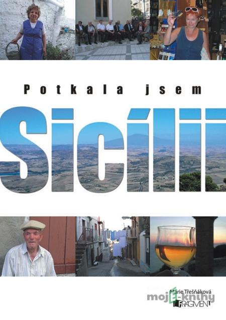 Potkala jsem Sicílii - Marie Třešňáková, Jaroslav Dušek Potkala jsem Sicílii - Marie Třešňáková, Jaroslav Dušek